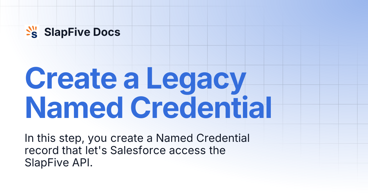 Create a Legacy Named Credential | SlapFive Docs