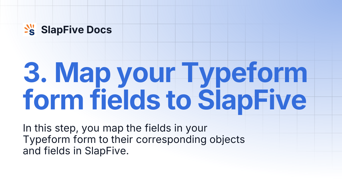 3. Map your Typeform form fields to SlapFive | SlapFive Docs