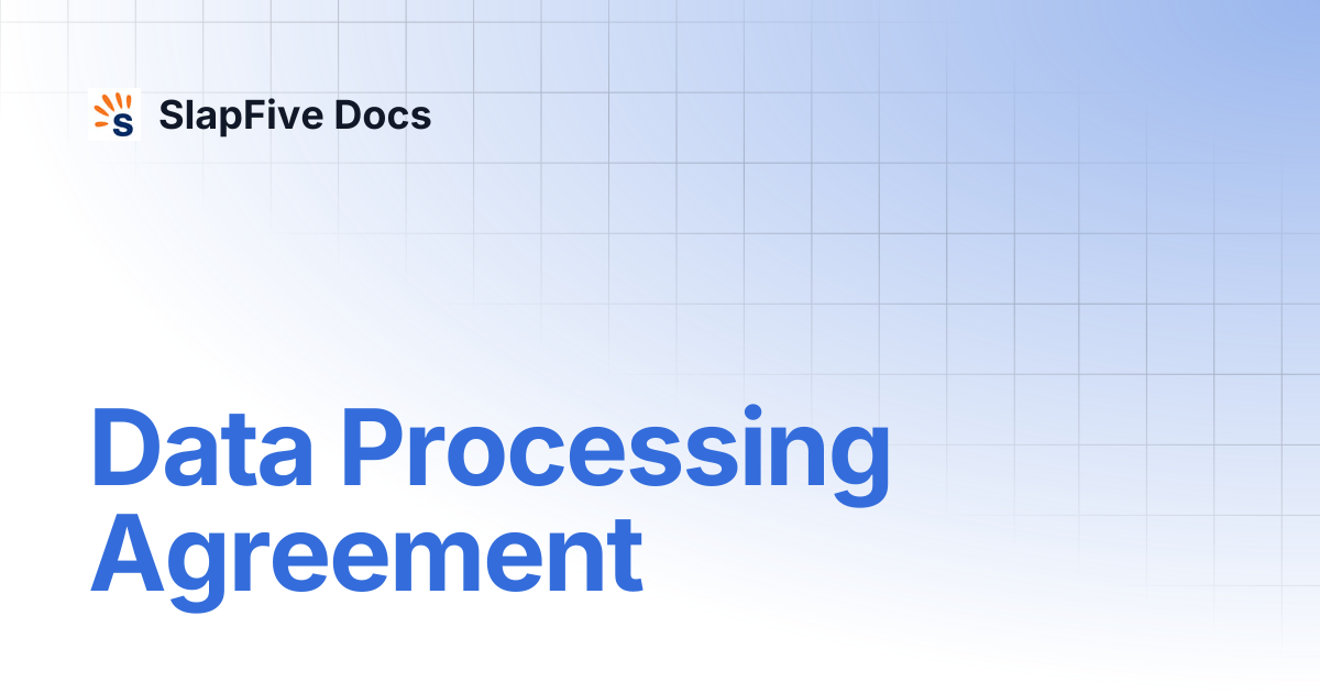 Data Processing Agreement | SlapFive Docs