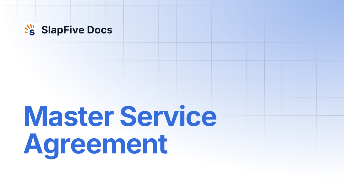 Master Service Agreement | SlapFive Docs