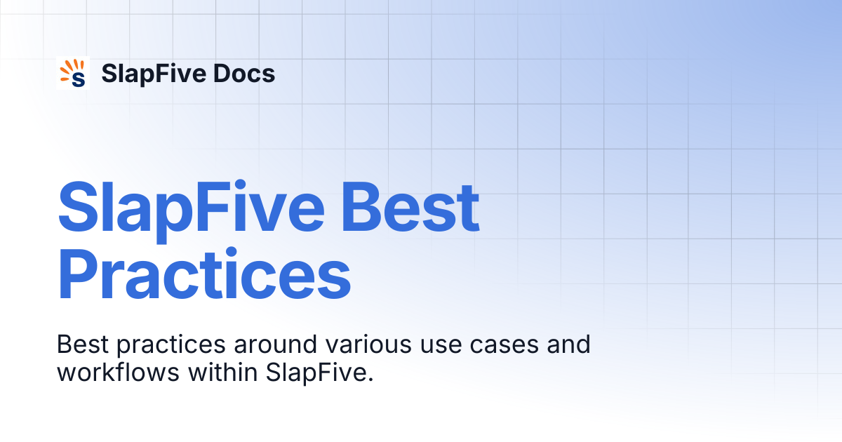 SlapFive Best Practices | SlapFive Docs