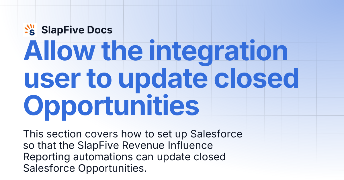 Allow the integration user to update closed Opportunities | SlapFive Docs